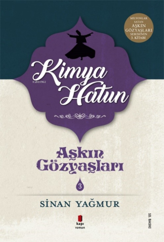 Kimya Hatun; Aşkın Gözyaşları 3 | Sinan Yağmur | Kapı Yayınları