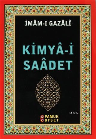 Kimya-i Saadet; (Sohbet 025) | İmam-ı Gazali | Pamuk Yayıncılık