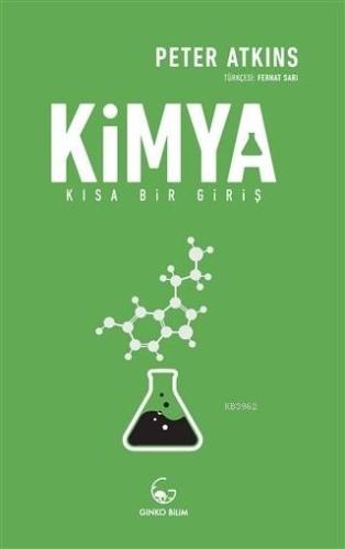 Kimya - Kısa Bir Giriş | Peter Atkins | Ginko Kitap