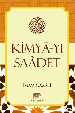 Kimya-yı Saadet | İmam-ı Gazali | Gelenek Yayıncılık