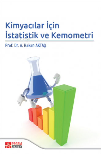 Kimyacılar İçin İstatistik ve Kemometri | Ahmet Hakan Aktaş | Pegem Ak