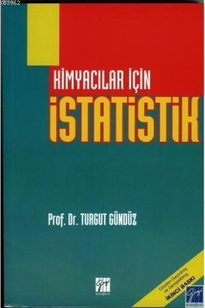 Kimyacılar İçin İstatistik | Turgut Gündüz | Gazi Kitabevi