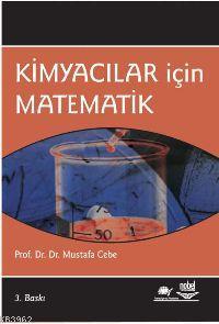 Kimyacılar İçin Matematik | Mustafa Cebe | Nobel Yayın Dağıtım