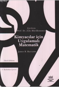 Kimyacılar İçin Uygulamalı Matematik | James R. Barrante | Nobel Yayın