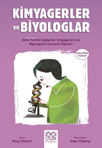 Kimyagerler ve Biyologlar | Nury Vittachi | 1001 Çiçek Kitaplar