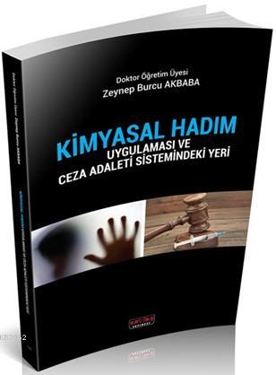 Kimyasal Hadım Uygulaması ve Ceza Adaleti Sistemindeki Yeri | Zeynep B