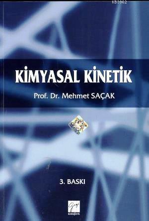 Kimyasal Kinetik | Mehmet Saçak | Gazi Kitabevi