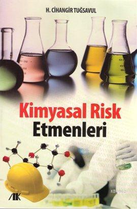 Kimyasal Risk Etmenleri | H. Cihangir Tuğsavul | Akademik Kitaplar