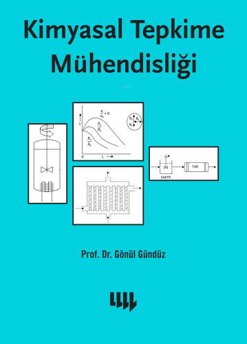 Kimyasal Tepkime Mühendisliği | Gönül Gündüz | Literatür Yayıncılık Da