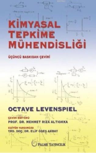 Kimyasal Tepkime Mühendislliği | Octave Levenspiel | Palme Yayınevi