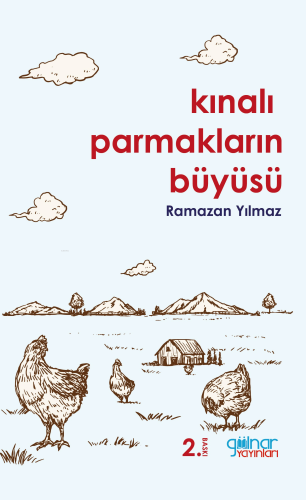 Kınalı Parmakların Büyüsü | Ramazan Yılmaz | Gülnar Yayınları