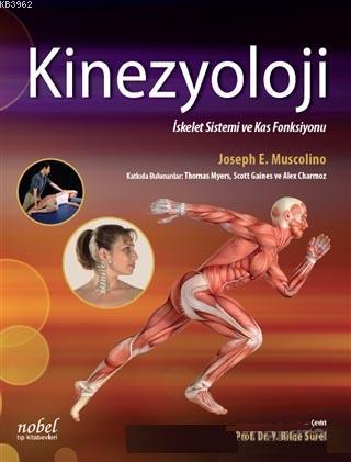 Kinezyoloji; İskelet Sistemi ve Kas Fonksiyonu | Joseph E. Muscolino |