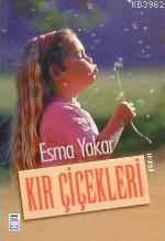 Kır Çiçekleri | Esma Yakar | Timaş Yayınları