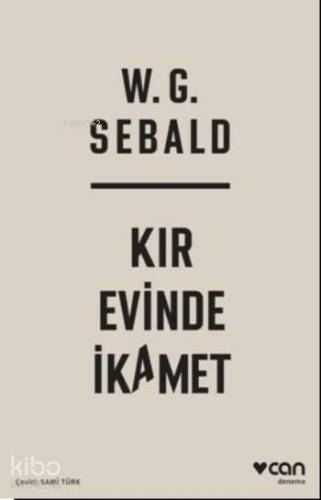 Kır Evinde İkamet | W.g. Sebald | Can Yayınları