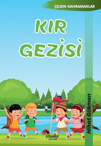 Kır Gezisi | Nihat Gökmen | Uludaz Yayınları