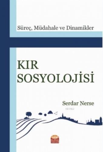 Kır Sosyolojisi; Süreç, Müdahale ve Dinamikler | Serdar Nerse | Nobel 