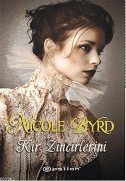 Kır Zincirlerini | Nicole Byrd | Epsilon Yayınevi