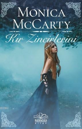 Kır Zincirlerini | Monica Mccarty | Nemesis Kitap