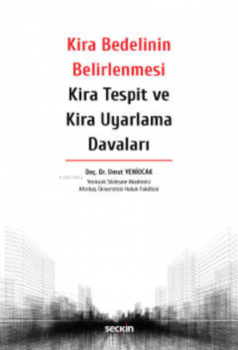 Kira Bedelinin Belirlenmesi Kira Tespit ve Kira Uyarlama Davaları | Um