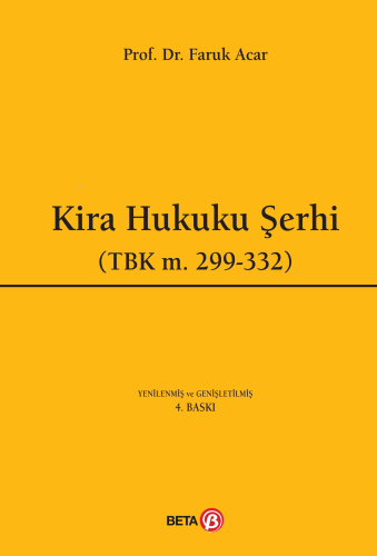 Kira Hukuku Şerhi; (TBK m.299-332) | Faruk Acar | Beta Basım Yayın