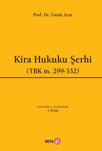 Kira Hukuku Şerhi; (TBK m.299-332) | Faruk Acar | Beta Basım Yayın