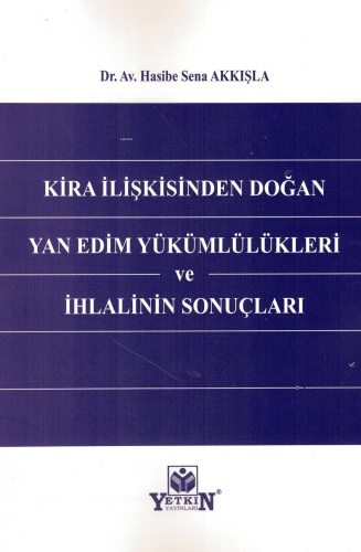 Kira İlişkisinden Doğan Yan Edim Yükümlülükleri ve İhlalinin Sonuçları