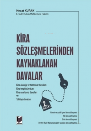 Kira Sözleşmelerinden Kaynaklanan Davalar | Necat Kurak | Adalet Yayın