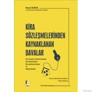 Kira Sözleşmelerinden Kaynaklanan Davalar | Necat Kurak | Adalet Yayın