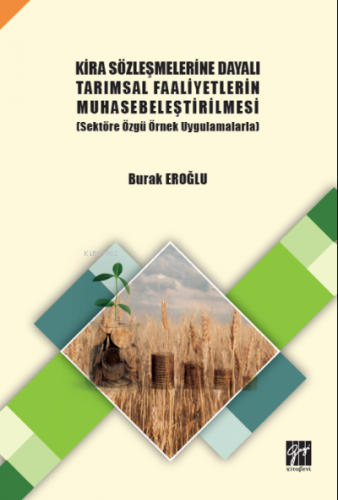 Kira Sözleşmelerine Dayalı Tarımsal Faaliyetlerin Muhasebeleştirilmesi