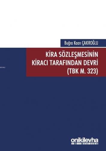 Kira Sözleşmesinin Kiracı Tarafından Devri | Buğra Kaan Çakıroğlu | On