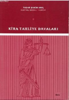 Kira Tahliye Davaları | Yaşar Şahin Anıl | Beta Akademik