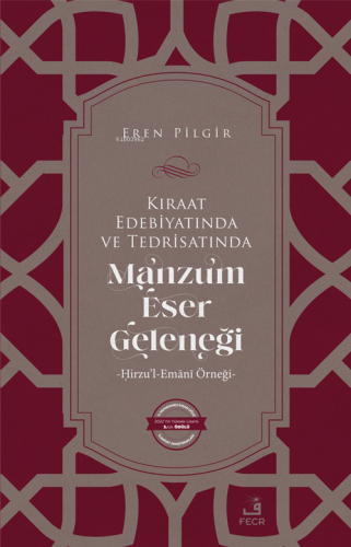 Kıraat Edebiyatında ve Tedrisatında Manzum Eser Geleneği | Eren Pilgir