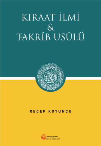 Kıraat İlmi ve Takrib Usülü | Recep Koyuncu | Hacıveyiszade İlim ve Ku