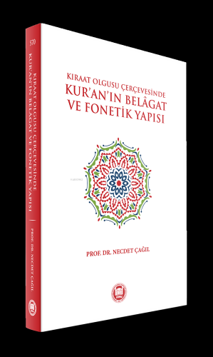 Kıraat Olgusu Çerçevesinde Kur'an'ın Belagat ve Fonetik Yapısı | Necde