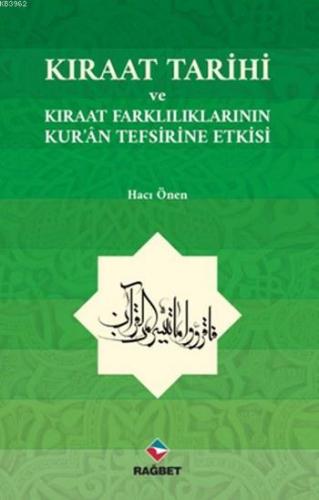 Kıraat Tarihi; ve Kıraat Farklılıklarının Kur'an Tefsirine Etkisi | Ha