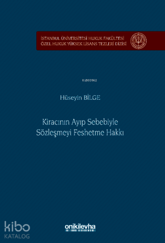 Kiracının Ayıp Sebebiyle Sözleşmeyi Feshetme Hakkı | Hüseyin Bilge | O