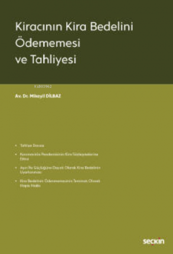 Kiracının Kira Bedelini Ödememesi ve Tahliyesi | Mikayil Dilbaz | Seçk