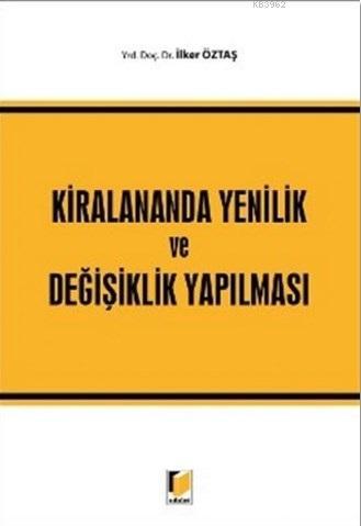 Kiralananda Yenilik ve Değişiklik Yapılması | İlknur Öztaş | Adalet Ya