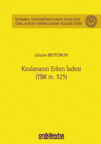 Kiralananın Erken İadesi (TBK m. 325) İstanbul Üniversitesi Hukuk Fakü