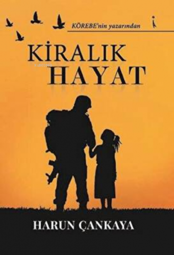 Kiralık Hayat | Harun Çankaya | İkinci Adam Yayınları