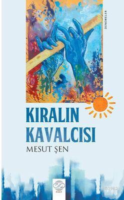 Kıralın Kavalcısı | Mesut Şen | Post Yayınevi