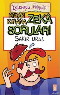 Kıran Kırana Zeka Soruları | Şakir Ural | Timaş Yayınları