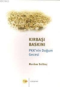 Kırbaşı Baskını | Mordem Delibaş | Aram Yayınları