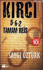 Kırcı 5-6-2 Tamam Reis | Saygı Öztürk | Doğan Kitap