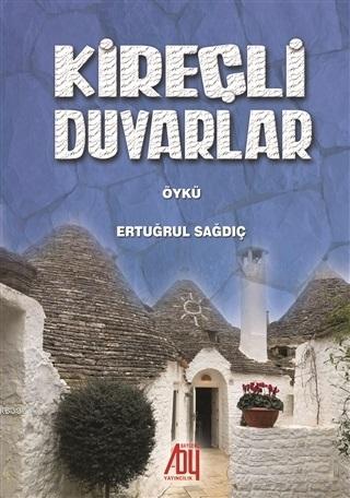 Kireçli Duvarlar | Ertuğrul Sağdıç | Baygenç Yayıncılık