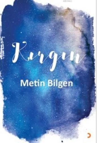 Kırgın | Metin Bilgen | Cinius Yayınları