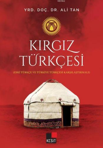 Kırgız Türkçesi | Ali Tan | Kesit Yayınları