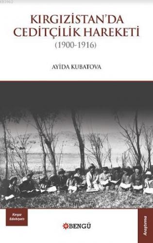 Kırgızistan'da Ceditçilik Hareketi (1900-1916) | Ayida Kubatova | Beng