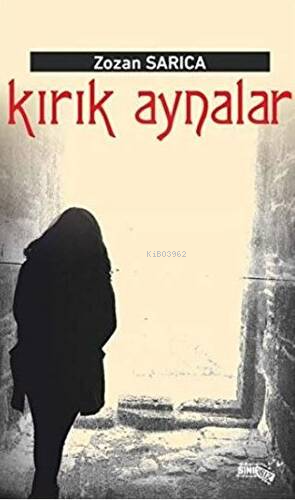 Kırık Aynalar | Zozan Sarıca | Sınırsız Kitap