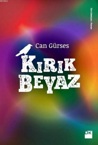 Kırık Beyaz | Can Gürses | Doğan Kitap